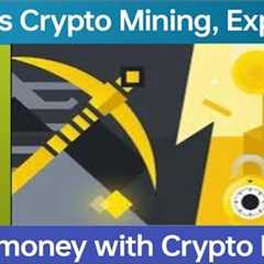 What is Crypto Mining and How it works