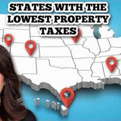 Affordable Living: 10 States With the Lowest Property Taxes