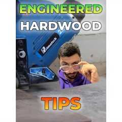 Engineered Hardwood TIPS