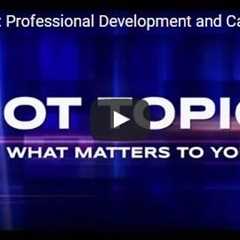 Hot Topics: Professional Development and Career Growth