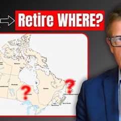 The BEST Provinces to Retire with $800,000