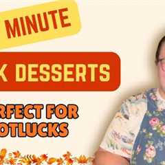 Last Minute Desserts || Quick, Cheap, & Delicious || Perfect for Potlucks