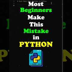Most Beginners Make This Mistake In Python. #python #programming #coding
