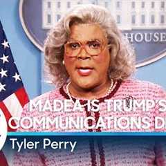 Madea Is Trump's New Communications Director