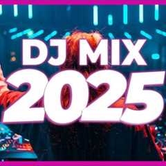 DJ MIX 2025 - Remixes & Mashups of Popular Songs 2025 | DJ Remix Club Music Disco DJ Mix 2025