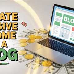 Make Money Blogging: The Ultimate Guide to Passive Income