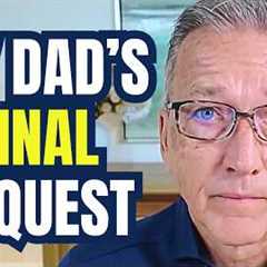 Why My Father’s Last Words Convinced Me To Retire Early