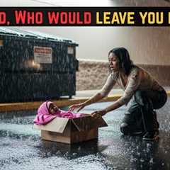 Homeless Young Woman Picked Up Baby girl is Rich Man's Long-Lost Son! She Receives Countless Wealth