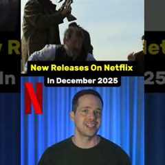 Top NEW RELEASES on Netflix in DECEMBER 2025! 🎥 🍿