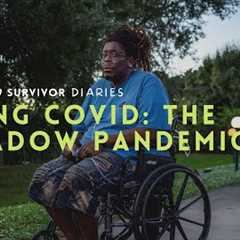Long Covid: The Shadow Pandemic  | Covid-19 Survivor Diaries Episode 2