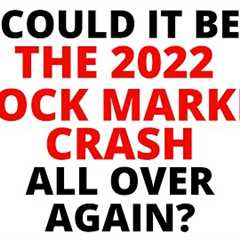 Could the Stock Market be Repeating What Happen Just Before the 2022 Stock Market CRASH?