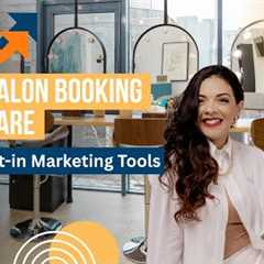 Best Salon Booking Software with Built-in Marketing Tools: 5 Top Platforms Reviewed