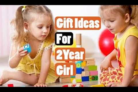 Best Toys and Gift Ideas For 2-Year Old Girl