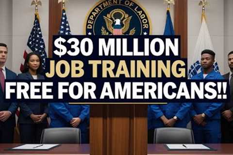 $30 Million Job Training Program: How YOU Can Get Trained for High-Paying Careers (FREE)