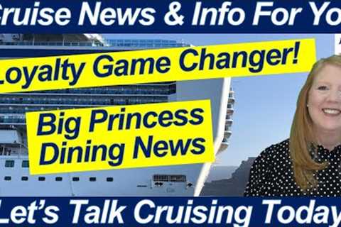 CRUISE NEWS! HUGE Loyalty Change | Princess App Glitch, Dining Award &amp; New Partnership