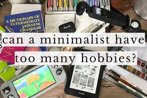 How to Have A Minimalist Life with Multiple Hobbies |  Realistic Minimalism