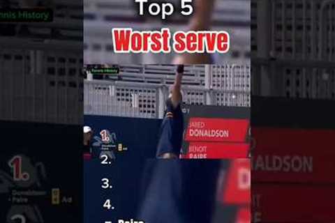 top 5 worst Serve !🤣#tennis #unbelievably #highlights #funny #sports #tennisplayer #paire