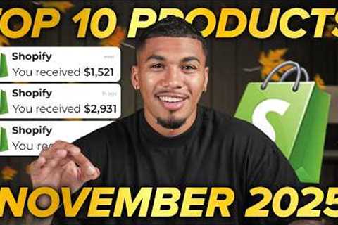 ⭐️ TOP 10 PRODUCTS TO SELL IN NOVEMBER 2025 | DROPSHIPPING SHOPIFY