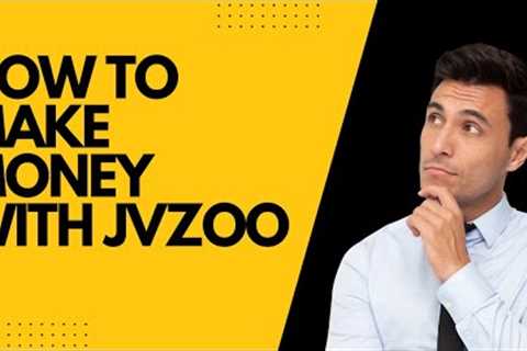 How to Make Money with JVZoo: A Step-by-Step Guide