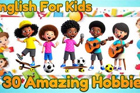 🌟 30 Amazing Hobbies for Kids (Ages 2-8)  | Creative Hobbies Guide 2024 |  Little Marvels