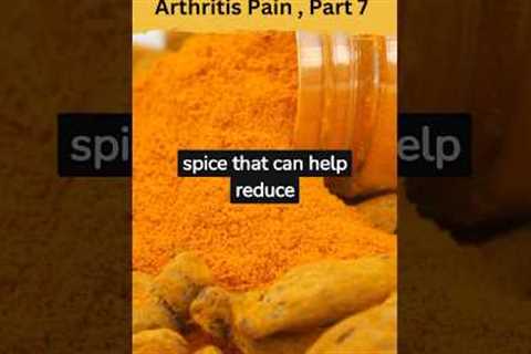 Top 10 food to ease Arthritis Pain, Part 7 #pain #arthritis #turmeric #health  #shorts