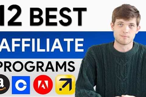 12 BEST Affiliate Marketing Programs You Need To Join in 2025