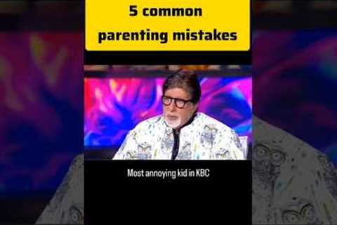 5 common parenting mistakes #parenting#tips #psychologyfacts