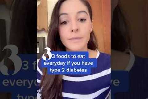 3 foods to eat daily if you have type 2 diabetes #insulinresistance #type2diabetes #prediabetes