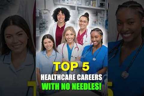 5 Healthcare Careers That Never Involve Needles