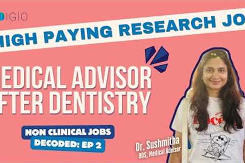 Non-Clinical Jobs Decoded: Dentist to Medical Advisor | Dr. Sushmitha