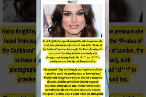 Keira Knightley Opens Up About Paparazzi Harassment and Her Five-Hour Standstill Protest