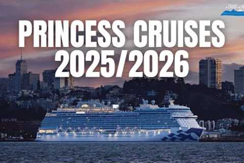 BRAND NEW SEASON | Princess Cruises 2025/2026 Australia &amp; NZ including 2026 World Cruise