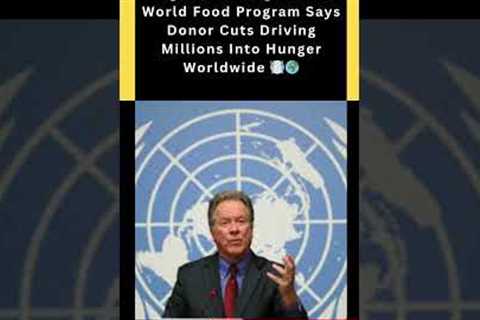 Urgent Warning 🚨 UN’s World Food Program Says Donor Cuts Driving Millions Into Hunger Worldwide 🍽️