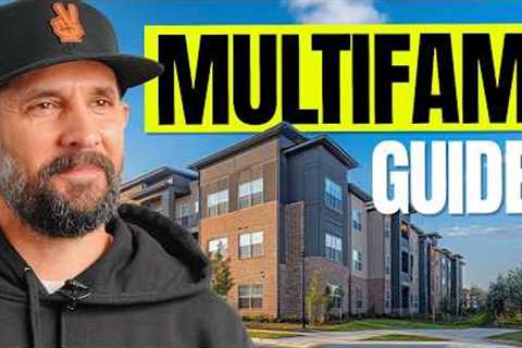 How to Start Investing in Multifamily Real Estate: The ONLY Guide You Need