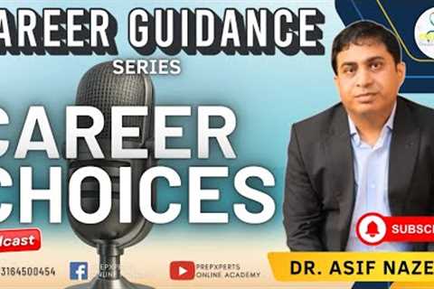 Career Guidance Series - Episode 1: Choices?