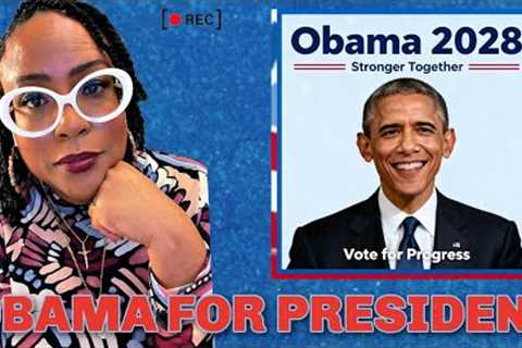 Obama 2028 and President Obama Says, I Told You So!
