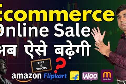 Ecommerce Business - How to Increase Online Sales | Online Business Ideas | How to Sell Online