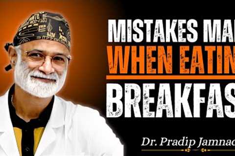 Best and Worst Breakfast Foods  The Effects of Eating Processed Foods and Sugar | Dr Pradip Jamnadas