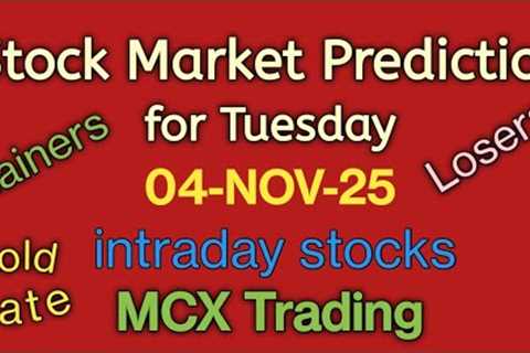 Stock Market Prediction for Tuesday Telugu/04-NOV-25/Bank Nifty Options intraday stocks/MCX Trading 