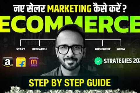 Ecommerce Business Marketing Strategies 🚀 Step-by-Step Guide for 2025 | Amazon, Flipkart, Meesho