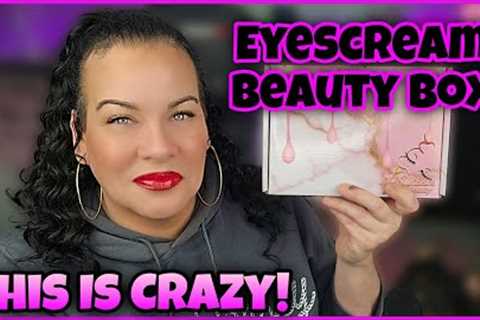 This Month’s Eyescream Beauty Box Is CRAZY! (Unboxing + First Impressions)
