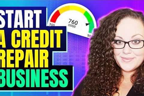 How to Start a Profitable Credit Repair Business (2025) #creditrepairbusiness