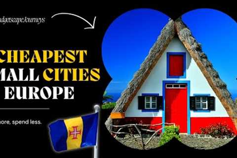 5 Cheapest Small Cities in Europe - Live in Europe under 1800$ a Month