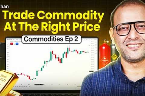 Select Commodities To Trader As A Beginner | Commodity Trading for Beginners | EP 2