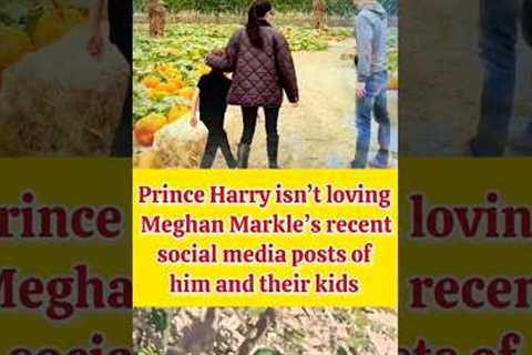 Prince Harry isn’t loving Meghan Markle’s recent social media ##PrinceHarry #MeghanMarkle