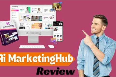 Ai MarketingHub Review – World’s most powerful AI Marketing Platform Software!
