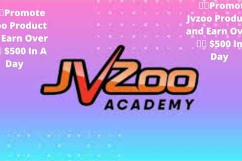 Jvzoo Affiliate Marketing Tutorial | 👉👉Promote Jvzoo Product and Earn Over 💸💸 $500  In A Day |