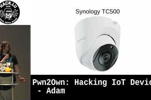 Pwn2Own: Hacking IoT Devices - Adam