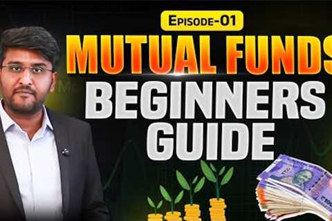 Ep 01: Mutual Funds Complete Beginners Guide | How to Invest in Mutual Funds? | Revanth Chalamala