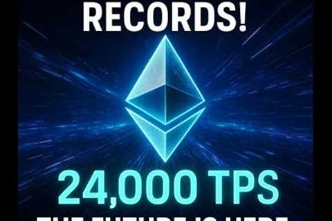 Ethereum Breaks All Records — 24,000 TPS Achieved! The Future of Crypto Is Here 🚀